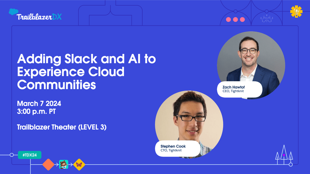 Presenting at TrailblazerDX: Slack + AI + Experience Cloud for Connected Experiences