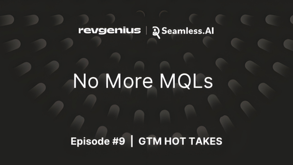 GTM Hot Takes Show Episode 9 - "No More MQLs" cover image