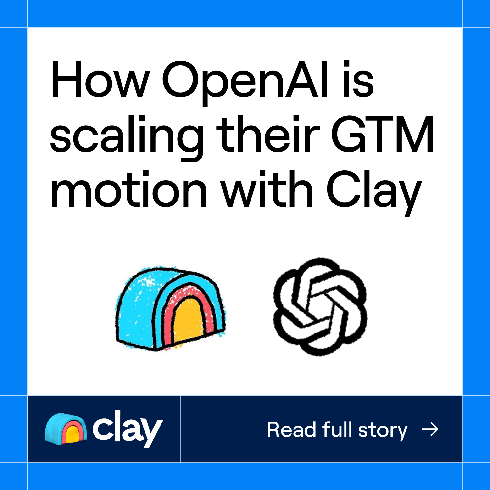 OpenAI's GTM Success Story: Scaling with Clay's Innovative Tool