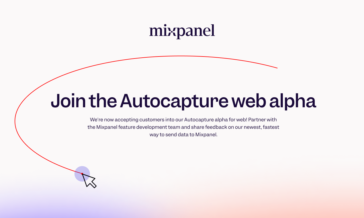 Join the Mixpanel Alpha Test for Autocapture on Web!